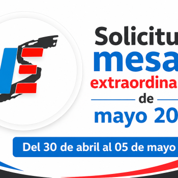 Solicitud de mesas extraordinarias del mes de mayo